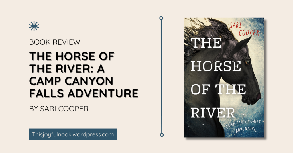 [Book Review] The Horse of the River: A Camp Canyon Falls Adventure by Sari Cooper